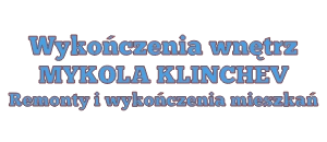 Wykończenia Wnętrz Mykola Klinchev Remonty i wykończenia mieszkań logo